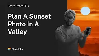 How to Plan a Sunset Photo in a Valley | Or a Sunrise