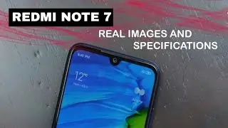 REDMI NOTE 7 REAL IMAGES AND SPECIFICATION || NEW KILLER