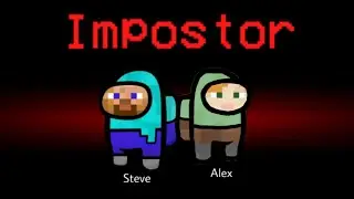 STEVE Y ALEX juegan AMONG US ⛏