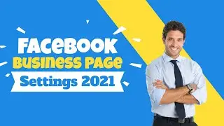 How To Edit Facebook Business Page Settings 2021