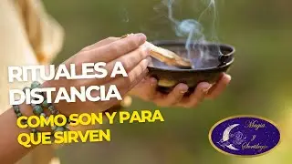 ¿Sabes como son los rituales a distancia y como te ayudan?