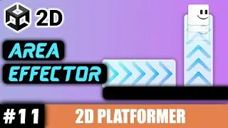 UNITY 2D AREA EFFECTOR  | Unity 2D Platformer Tutorial #11