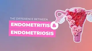 What is the difference between endometritis and endometriosis?