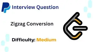 LeetCode Problems #6 | Zigzag Conversion | Paypal Interview Question