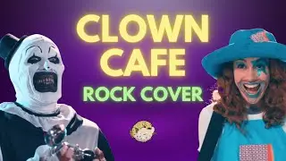 Clown Cafe (Terrifier 2) - Rock Cover