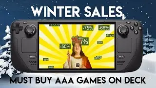 The Steam Winter Sale MUST BUY AAA games - Steam Deck