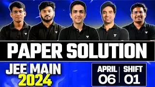 JEE Main 2024 Paper Solution - 6th April Shift 1