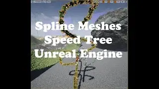 Draping Vines using Speed Tree and Unreal Engine Spline Mesh