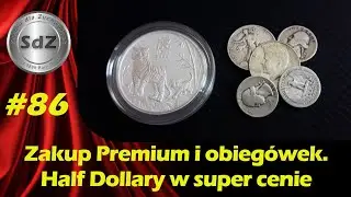 SdZ #86: Zakup Premium i obiegówek. Srebrny Junk w świetnej cenie!