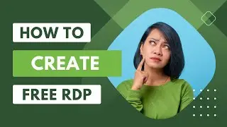 How to create free rdp  unlock powerful RDP for free today