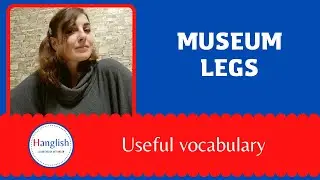Museum legs