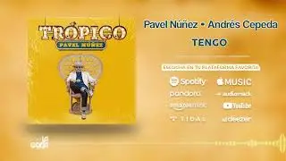 TENGO - @pavelnunezoficial @andrescepedaoficial