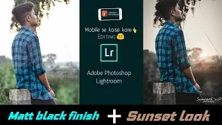 How to edit Matt black tone + sunset look|| in lightroom Mobile || mobile editing tutorial