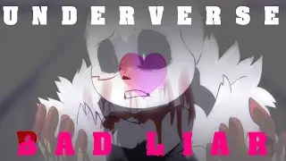 U N D E R V E R S E   B A D  L I A R