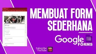TIRK MUDAH..!! Membuat Form Sederhana Dengan Google Form