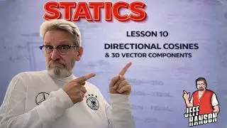 Statics: Lesson 10 - Directional Cosines for 3D Vectors and Components