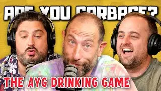Are You Garbage Comedy Podcast: The AYG Drinking Game w/ Ari Shaffir!