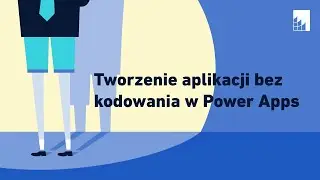 ITszorty - Tworzenie aplikacji bez kodowania w Microsoft Power Apps