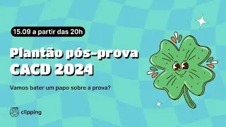 Plantão pós-prova CACD 2024