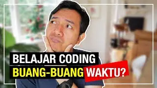 Apa Iya Belajar Coding Otodidak Buang-Buang Waktu?