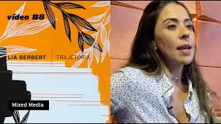 Mixed Media - LIA BERBERT I TRAJETÓRIA - video #8