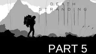 Death Stranding Director's Cut Full Gameplay No Commentary in 4K Part 5 (PS5)