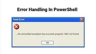 🔴Error Handling in PowerShell