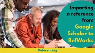 Importing a reference from Google Scholar to RefWorks