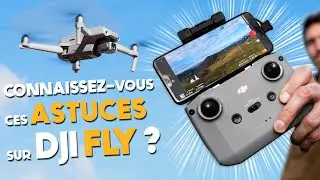 DJI FLY : les 10 FONCTIONNALITÉS pratiques à CONNAÎTRE !