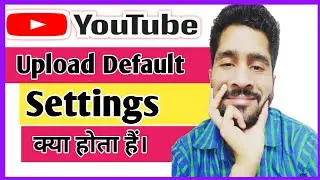 Youtube upload default settings | How to set upload defaults on youtube 2020  | Upload defaults