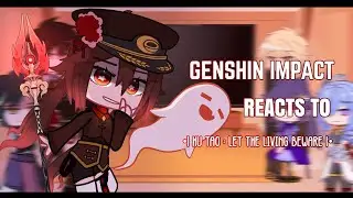 ♥️✨Genshin Impact Reacts to Hu Tao : Let's the living beware || Gacha Club || Genshin Impact