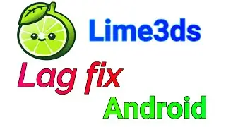 Android Lime3ds Lag fix