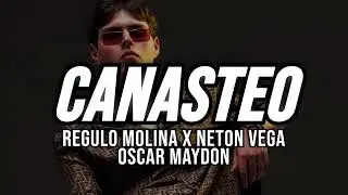 CANASTEO - Regulo Molina, Neton Vega, Oscar Maydon | Voy todo de lv con olor a lemansite
