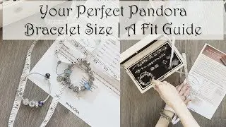 Your Perfect Pandora Bracelet Size | A Fit Guide