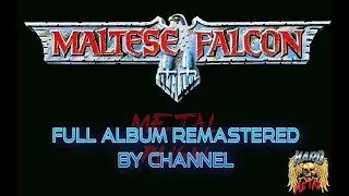 Maltese Falcon - Metal rush - 1984 full album/ remastered by channel hq