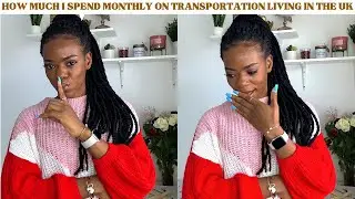 How Much I Spend Monthly on Transportation Living in the UK | The Cost of Transportation