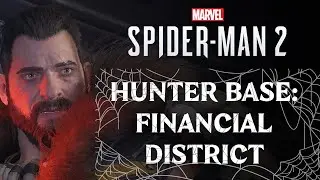 FINANCIAL DISTRICT | HUNTER BASE | MARVEL'S SPIDERMAN 2 WALKTHROUGH [4K 60FPS]