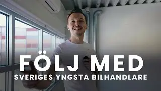 Följ med: Sveriges yngsta bilhandlare