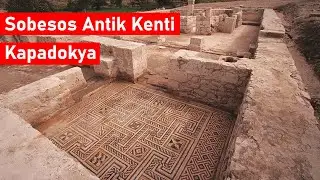 Sobesos Antik Kenti, Kapadokya, Mini Belgesel