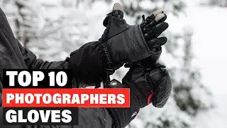 Photographer Gloves: ✅ Best Gloves for Photographer 2025 (Buying Guide)