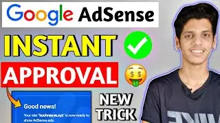 Google AdSense 🔥 INSTANT APPROVAL ( 2020 ) For Blogger & WordPress | AdSense Approval Trick