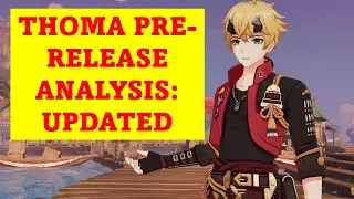 Thoma Pre-Release Analysis: Updated (No Leaks) | Genshin Impact