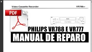 PHILIPS VR 788 AND VR 777 Video Cassette REPAIR MANUAL - VCR PDF