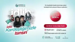 İdlib Kardeşliğimizle Isınsın