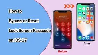 How to Bypass or Reset Lock Screen Passcode on iOS 18/iOS 17