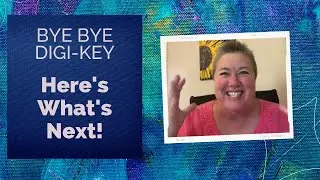 Left Digi-Key! So, What’s Next? Gotta Make Some Bank! 💰💵💲