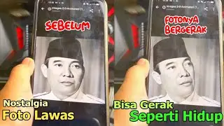 Cara Bikin Foto Lawas Jadi Hidup dan Bergerak | 100% WORK