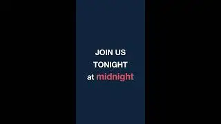 TUNE IN MIDNIGHT TONIGHT!