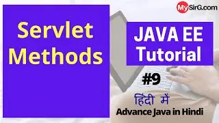 Servlet Methods | Advance Java Tutorial in Hindi | MySirG.com