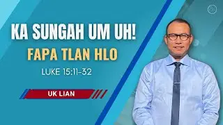 Ka Sungah Um Uh - Uk Lian